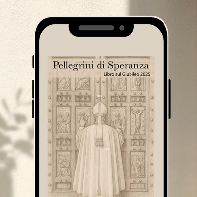 Guida Digitale GIUBILEO -  “Pellegrini della speranza"